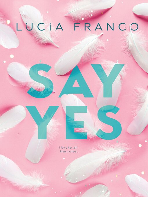 Title details for Say Yes by Lucia Franco - Available